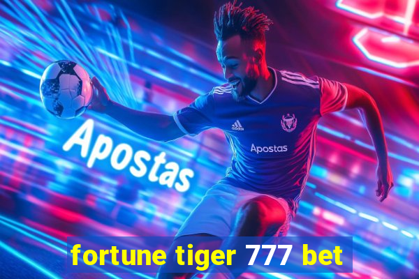 fortune tiger 777 bet